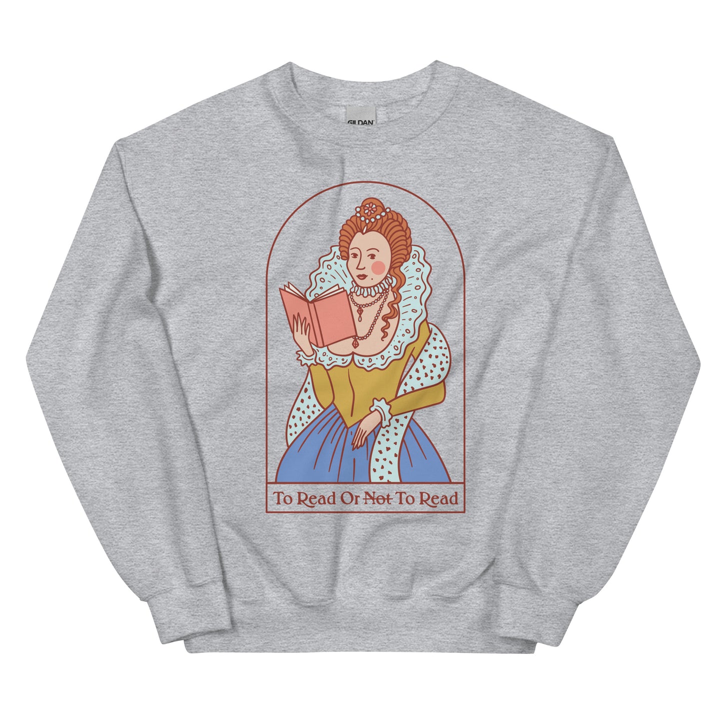 To Read or To Read Sweatshirt